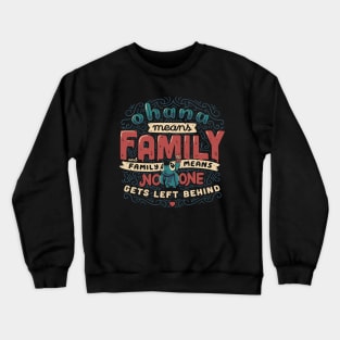 Ohana Means Family Crewneck Sweatshirt